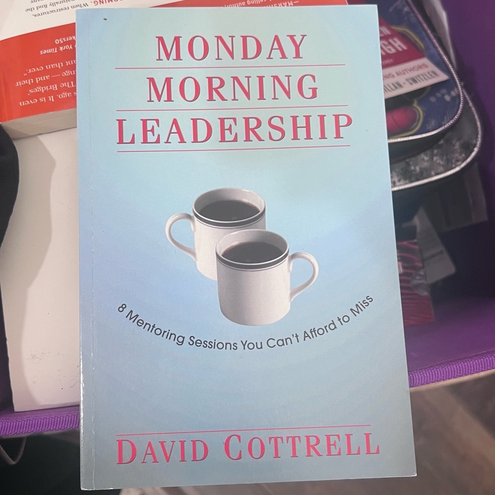 Monday morning leader ship by David Cottrell book
